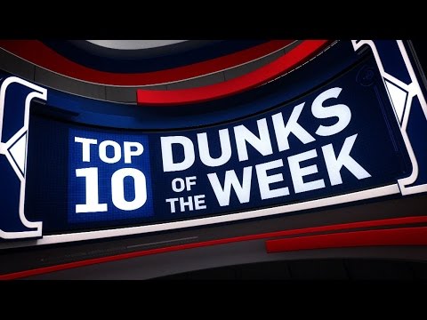 Top 10 Dunks of the Week: 11/27/16-12/03/16