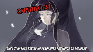 QHPS Si Naruto Tiene un Maestro Misterioso que le Regaló un Pergamino Prohibido de taijutsu://Cap 24