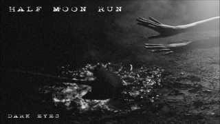 Half Moon Run - Fire Escape