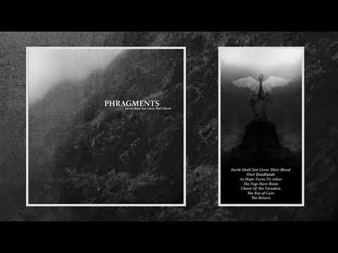Phragments - 'Earth Shall Not Cover Their Blood' 2008 FULL ALBUM