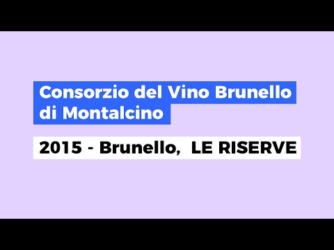 MWW - OCTOBER 7TH - CONSORZIO DEL VINO BRUNELLO DI MONTALCINO - 2015 LE RISERVE