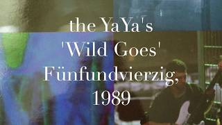 the YaYa's - Wild Goes
