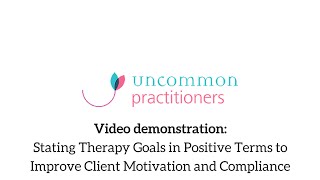 Stating Therapy Goals in Positive Terms to Improve Client Motivation and Compliance
