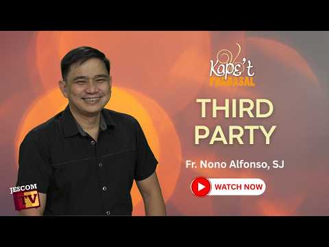 THIRD PARTY | Kape't Pandasal kasama si Fr Nono Alfonso SJ
