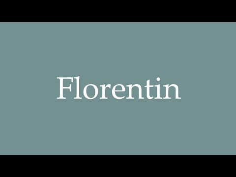 How to Pronounce ''Florentin'' Correctly in French