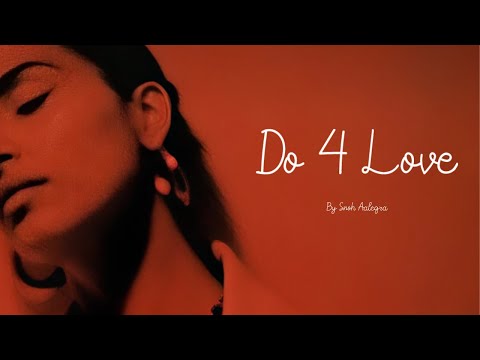 Snoh Aalegra - Do 4 Love (Lyrics)