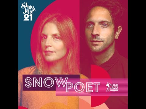 Sligo Jazz '21: Snowpoet, Paul Frost's Music of Mingus and Nielsen/Buckley