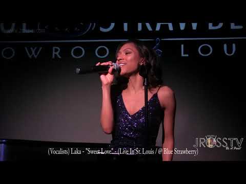 James Ross @ (Vocalist) Laka - "Sweet Love" - I Love Jross-tv (St. Louis) www.Jross-tv.com
