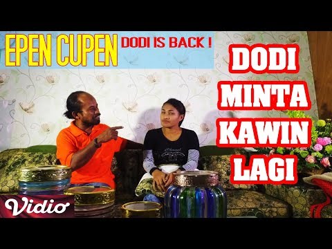 epen-cupen-dodi-is-back-dodi-minta-kawin-lagi