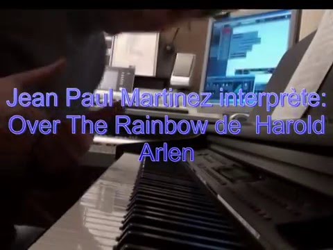 Jean Paul Martinez interprète Over The Rainbow de Harold Arlen