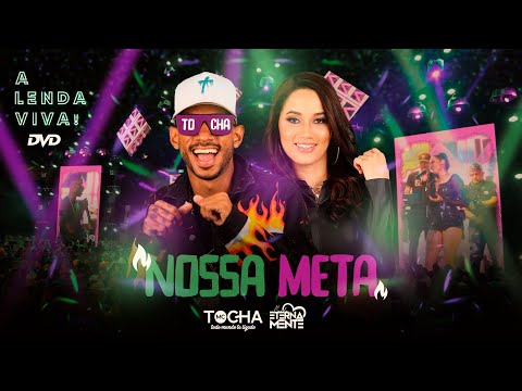 Mc Tocha e Banda Eternamente - Nossa meta (DVD A lenda viva) #AoVivo