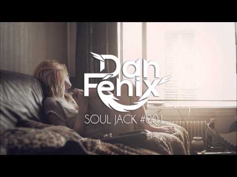 Dan Fenix - Soul Jack #001 2015 (Soulful House & Jackin House)