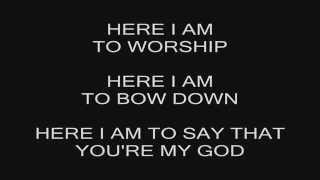 Here I Am to Worship - PHILIPS, CRAIG &amp; DEAN (lyrics)
