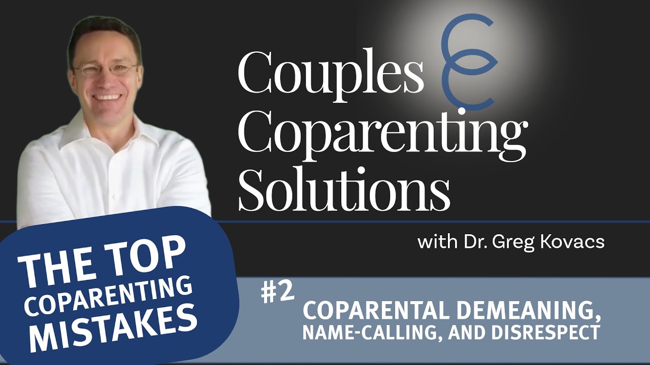 Coparental Name Calling and Demeaning