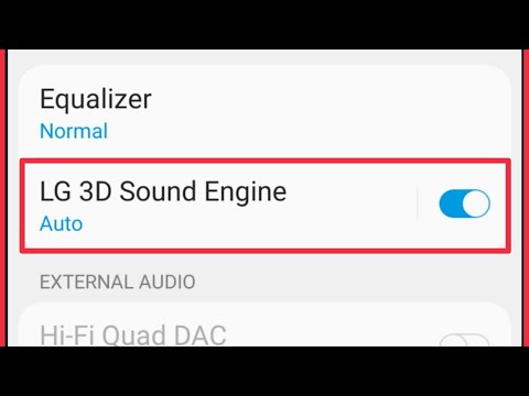 Enable & Use LG 3D Sound Engine Settings in LG Phones