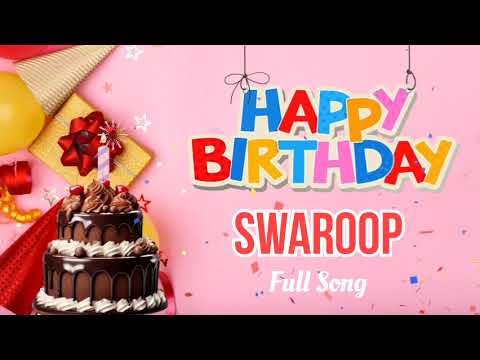 Happy Birthday SWAROOP Song || Happy Birthday To You - Happy Birthday Song Remix