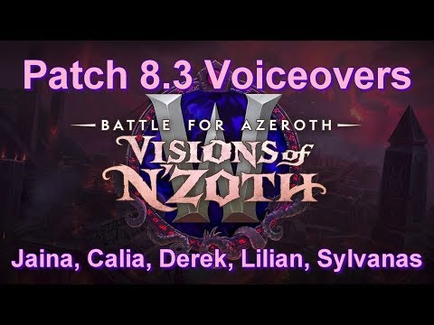 Patch 8.3 Visions of N'zoth Voiceovers | Calia, Jaina, Derek, Lillian, Sylvanas
