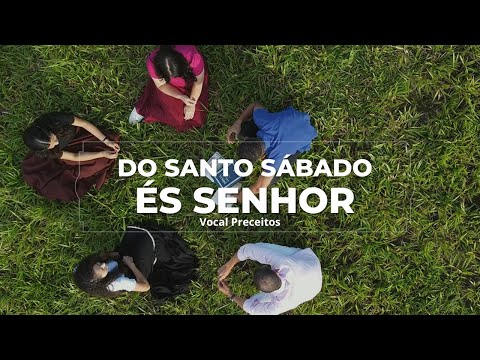 DO SANTO SÁBADO ÉS SENHOR - Vocal PRECEITOS