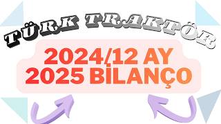 TÜRK TRAKTÖR 2025 BİLANÇO (YORUMLAMA)
