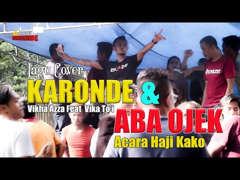 LAGU BIMA KARENDO DAN ABA OJEK- VIKHA AZZA Feat VIKA TO'I | ACARA HAJI KAKO