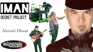 Download lagu IMAN by AHMAD DHANI  || SECRET PROJECT mp3