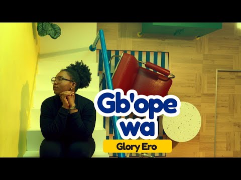 Gbope wa - Glory Ero ft Seun Emmanuel (music video)