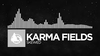 [Breaks] - Karma Fields - Skewed [New Age | Dark Age]