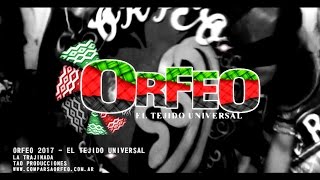 Comparsa Orfeo - Samba Enredo 2017 - El Tejido Universal