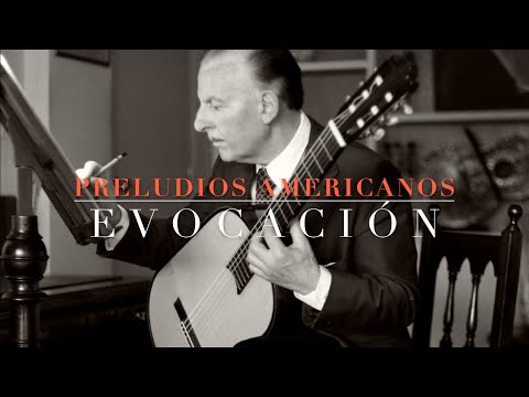 Preludios Americanos - N°1 - Evocación - Abel Carlevaro