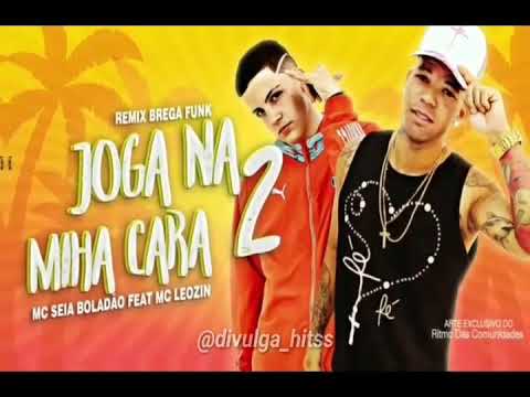 MC Leozin e Seia Boladão - Joga Na Minha Cara 2 (Lançamento Oficial)