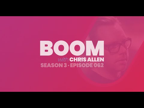 BOOM with Chris Allen Podcast — Episode 062