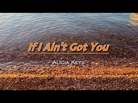 If I Ain't Got You - KARAOKE VERSION - as popularized by Alicia Keys