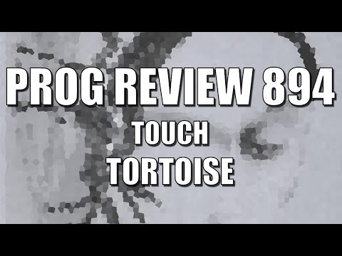 PROG REVIEW 894 - Touch - Tortoise (2025) ALBUM REVIEW