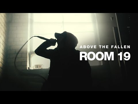 ABOVE THE FALLEN - ROOM 19 (Official Music Video)