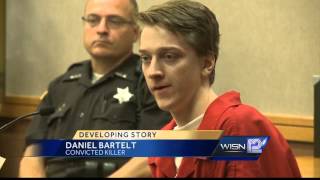Daniel Bartelt sentenced to life with no parole
