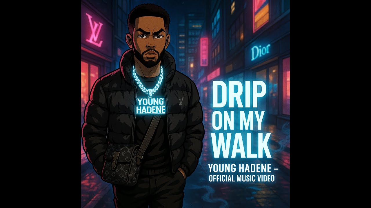Young Hadene – Drip On My Walk