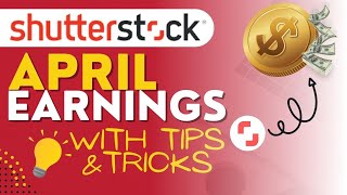 Shutterstock April earnings with tips to get more sales || sell photos online #shutterstock