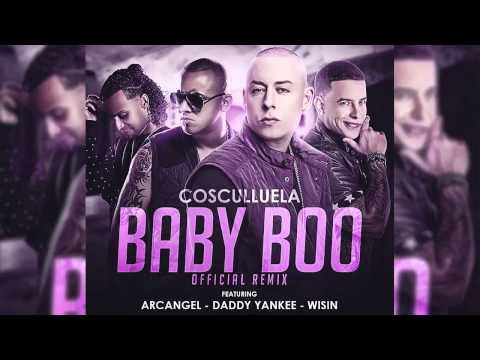 Baby Boo Remix Ft Wisin Y Arcangel Cosculluela - Daddy Yankee