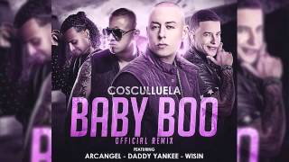 Baby Boo (Remix) - Cosculluela Ft. Arcangel, Wisin &amp; Daddy Yankee