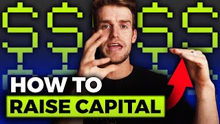 How to Raise Capital (3 Step Strategy)
