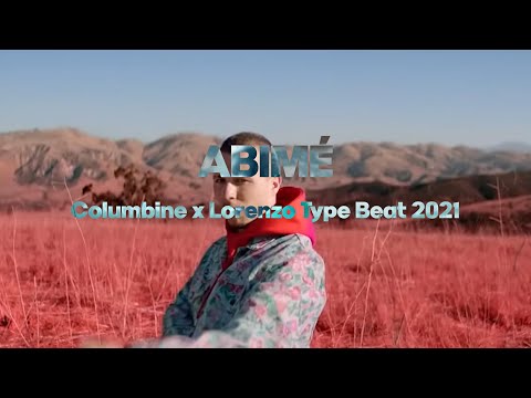 [FREE] Columbine x Lorenzo Type Beat 2021 - "Abimé"😔