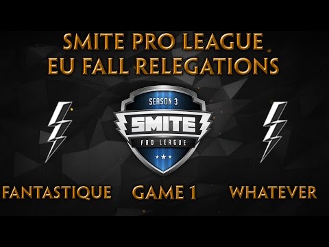 SPL Fall Relegations (EU) - Fantastique vs. Whatever (Game 1)
