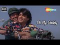 Oh My Daddy HD Rohit Kumar Dharmendra Songs Kumar Sanu Best Popular Song Aazmayish Songs