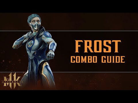 Mortal Kombat 11: Aftermath - Frost - Combo Guide