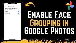 How To Enable Face Grouping In Google Photos !
