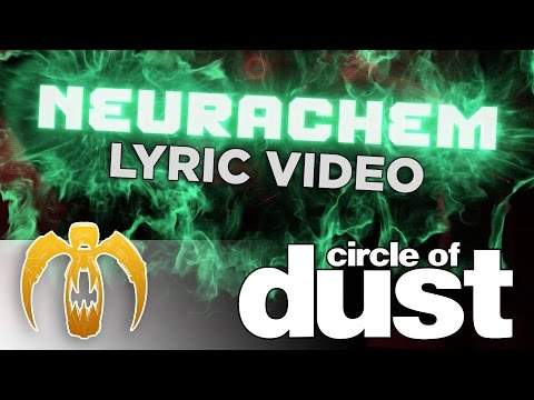 Circle of Dust - Neurachem (Official Lyric Video)