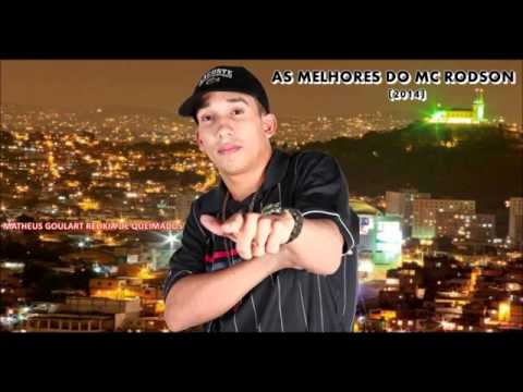 AS MELHORES DO MC RODSON ♫♪  LANÇAMENTO 2014  EXCLUSIVA