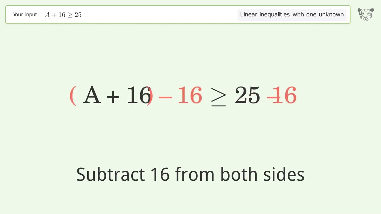 A+16 greater than or equal to 25 - Solve linear inequalities with one unknown