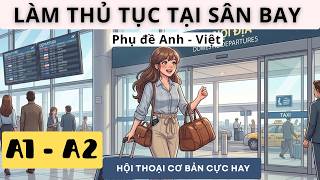 03 hội thoại cơ bản hay gặp tại sân bay | Phụ Đề Anh - Việt #englishboxbox