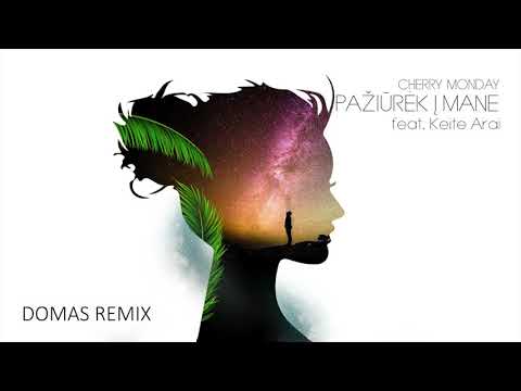 Cherry Monday feat. Keite Arai - Pažiūrėk į mane (Domas Remix)